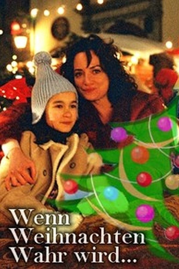 Wenn Weihnachten Wahr Wird