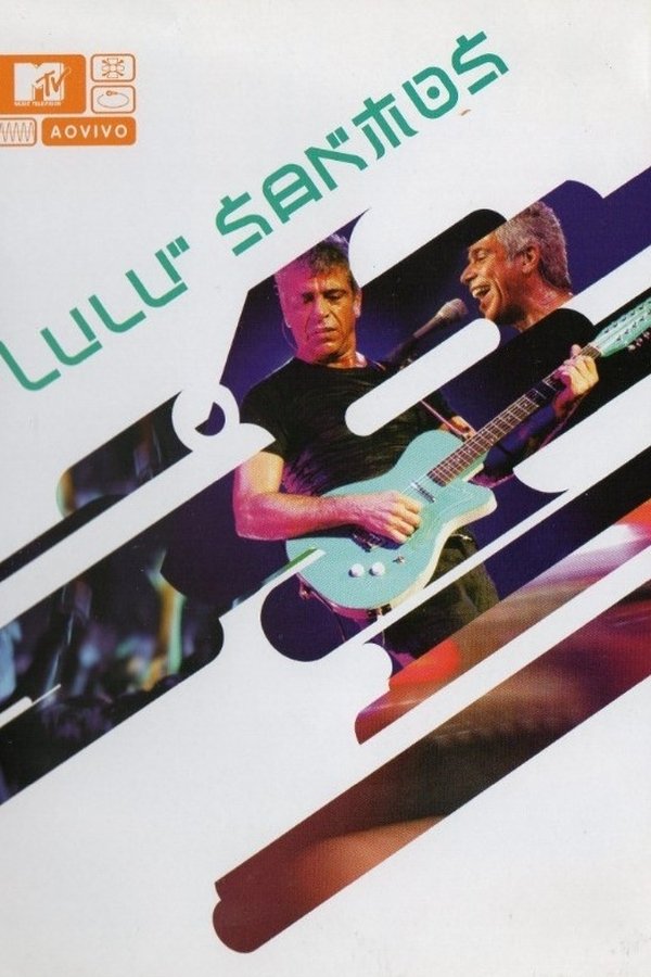 Lulu Santos - MTV ao Vivo