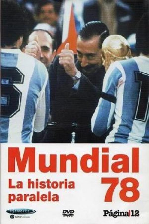 Mundial 78. La Historia Paralela