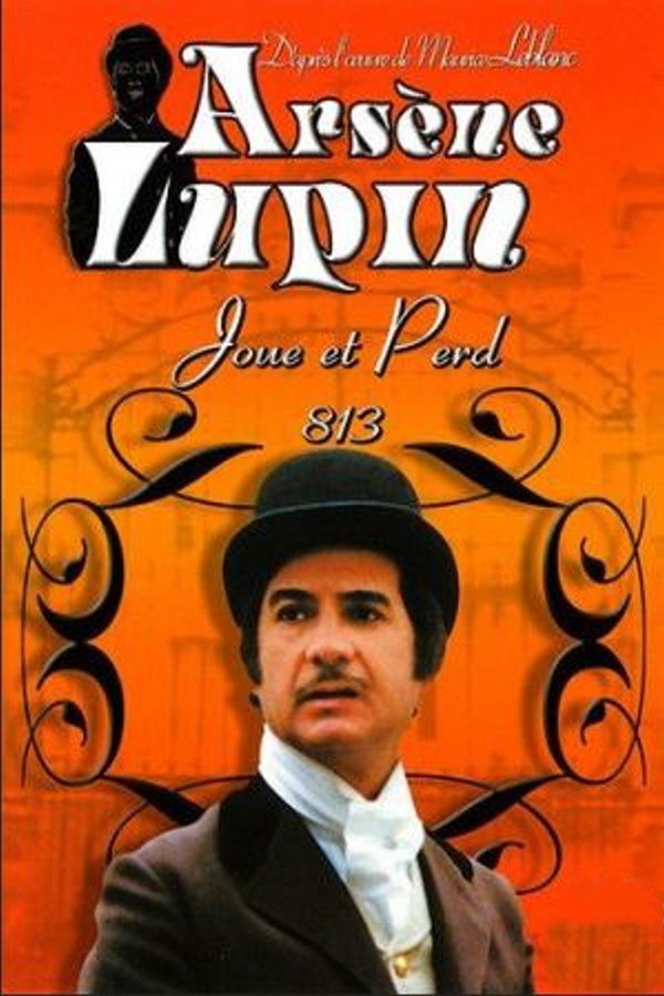 Arsène Lupin Joue Et Perd "813"