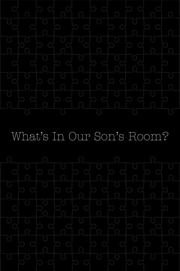 What's In Our Son's Room?