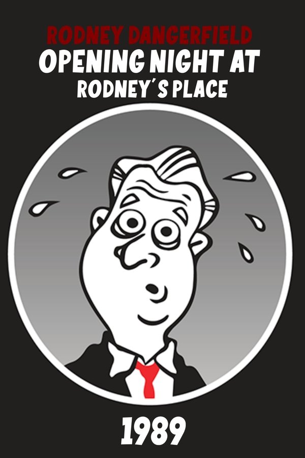 Rodney Dangerfield: Opening Night At Rodney's Place