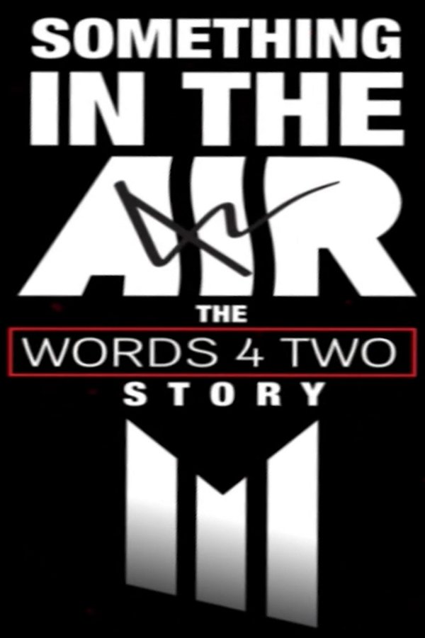 Something In The Air: The Words Four Two Story