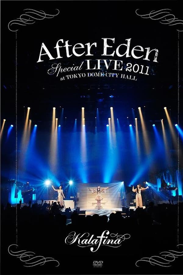 “After Eden” Special LIVE 2011 At TOKYO DOME CITY HALL