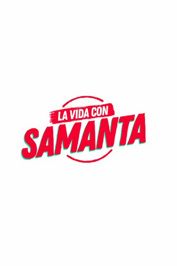 La Vida Con Samanta