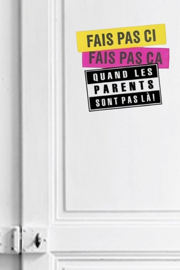 Fais Pas Ci, Fais Pas ça: Quand Les Parents Sont Pas Là !