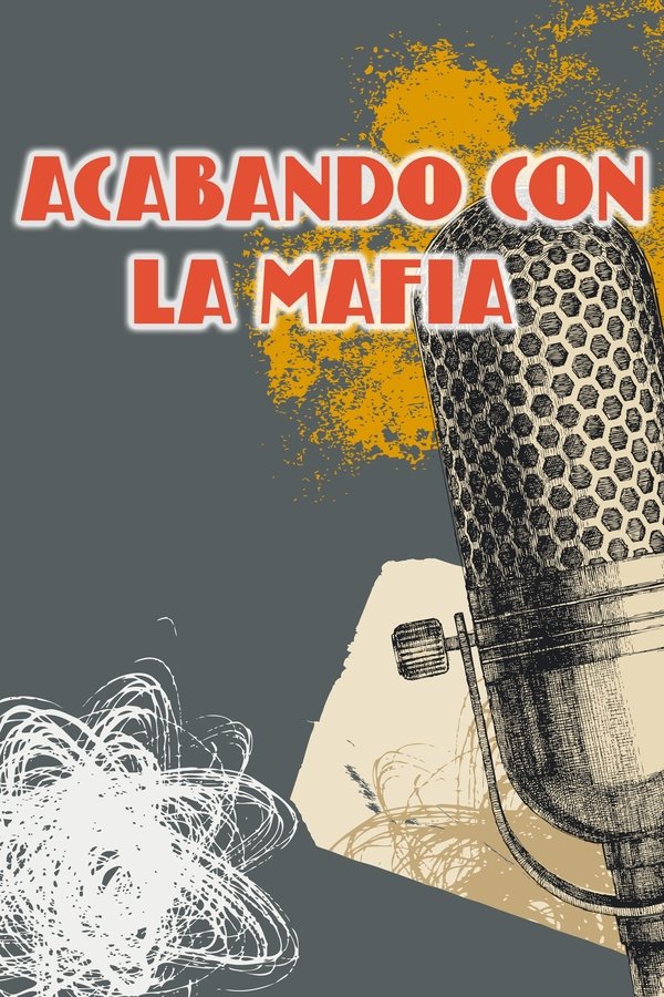 Acabando Con La Mafia