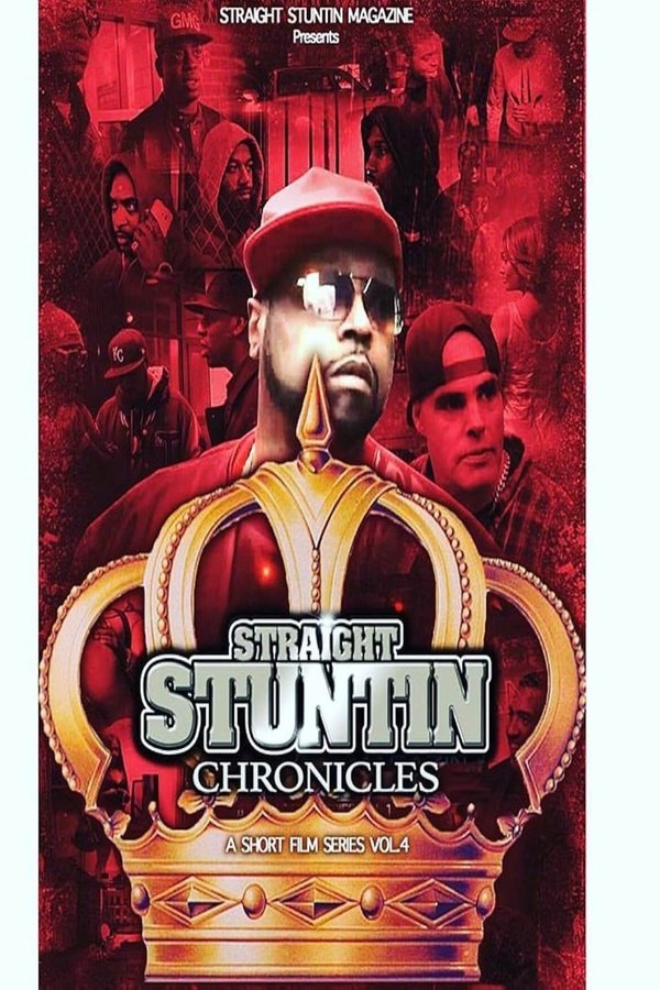 Straight Stuntin Chronicles: Volume 4 - Sometimes The Queen Is King