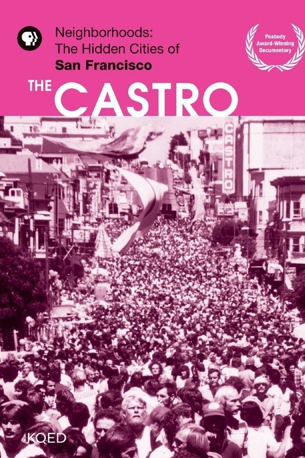 Neighborhoods: The Hidden Cities Of San Francisco - The Castro