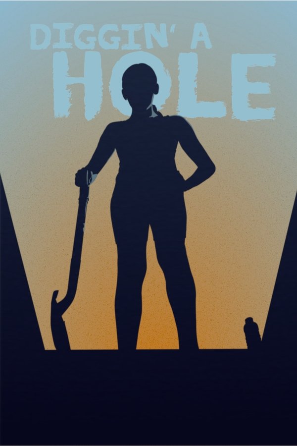 Diggin' A Hole