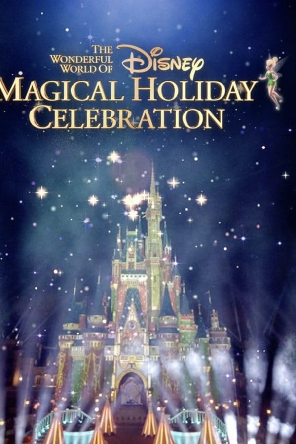 The Wonderful World Of Disney: Magical Holiday Celebration
