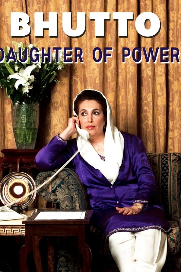 Benazir Bhutto - Tochter Der Macht