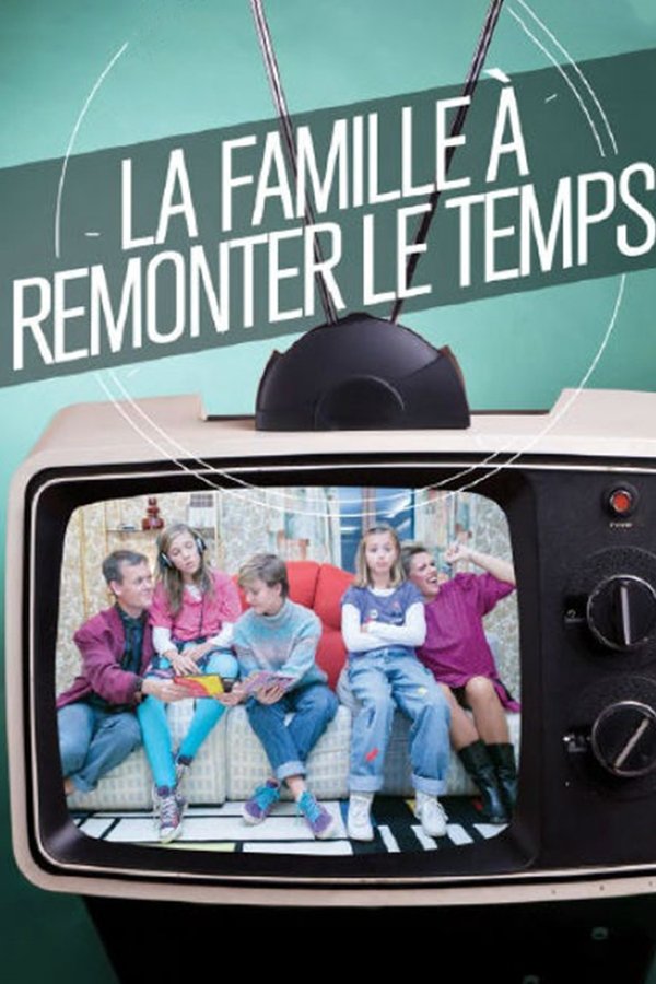 La Famille à remonter le temps