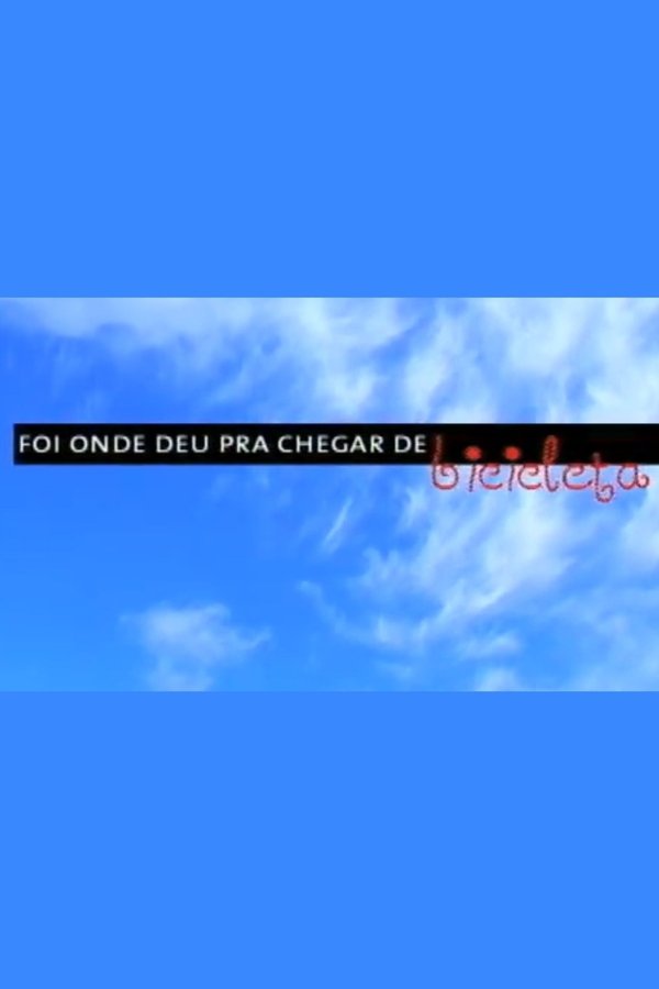 Foi Onde Deu Pra Chegar De Bicicleta