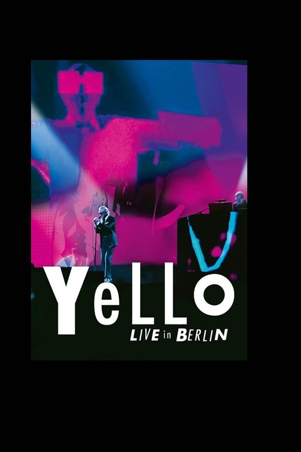 Yello - Live In Berlin