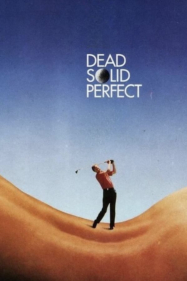 Dead Solid Perfect