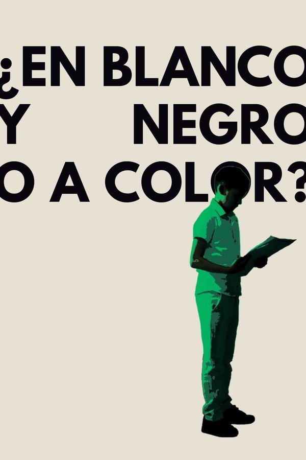 ¿En Blanco Y Negro O A Color?