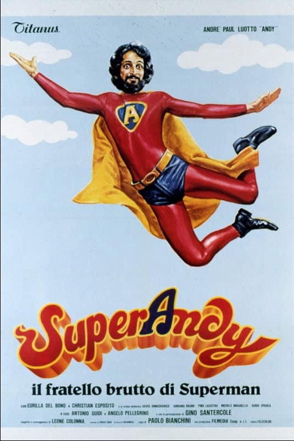 SuperAndy - Il Fratello Brutto Di Superman