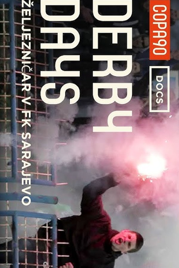 Derby Days: Welcome To Sarajevo