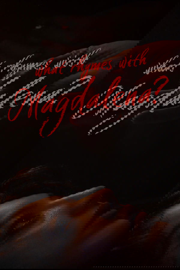 What Rhymes With Magdalena?
