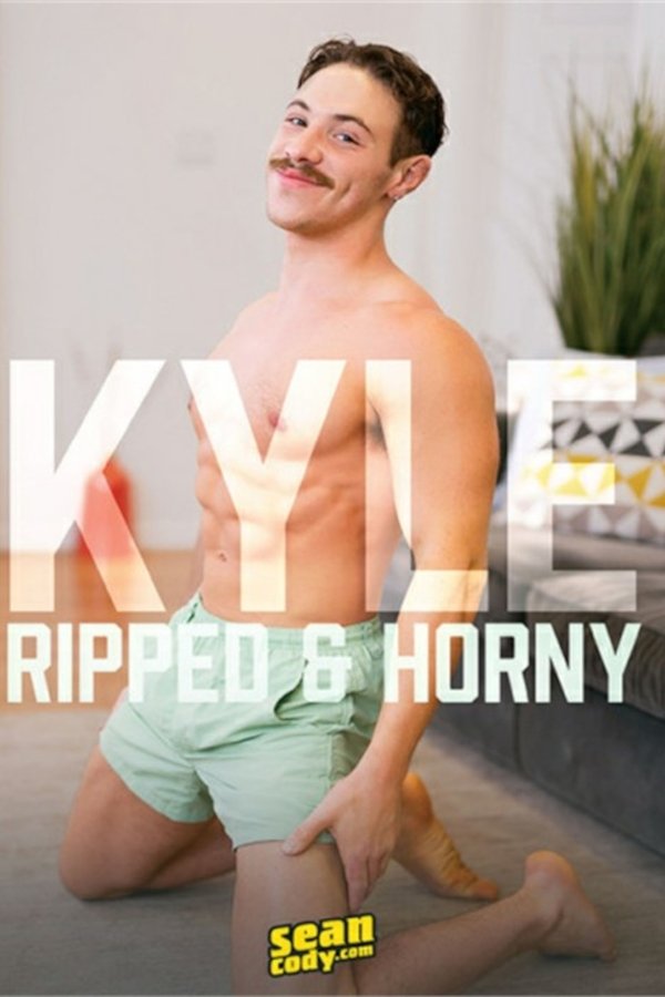 Kyle: Ripped & Horny