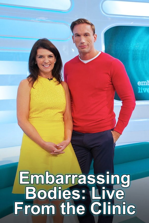 Embarrassing Bodies: Live From The Clinic
