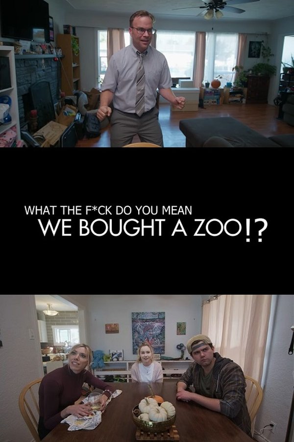 (What The F*ck Do You Mean) We Bought A Zoo?