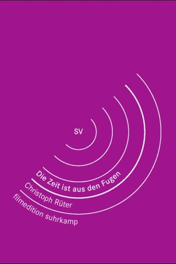Die Zeit Ist Aus Den Fugen