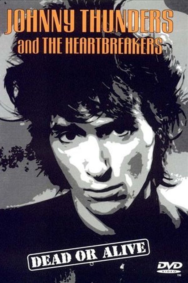Johnny Thunders And The Heartbreakers: Dead Or Alive