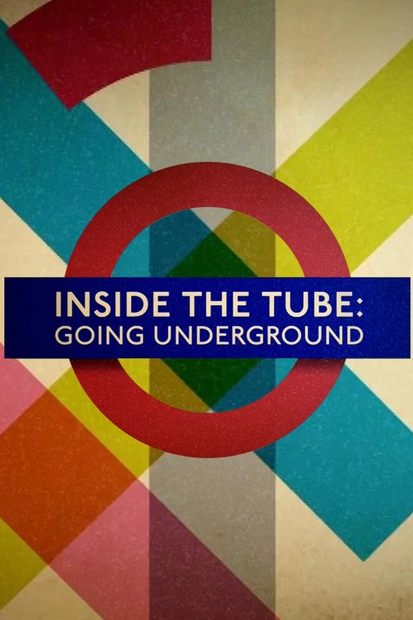 Inside The Tube: Going Underground