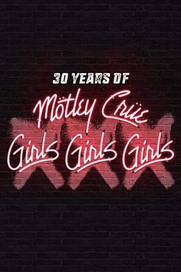 30 Years Of Mötley Crüe: XXX Girls Girls Girls