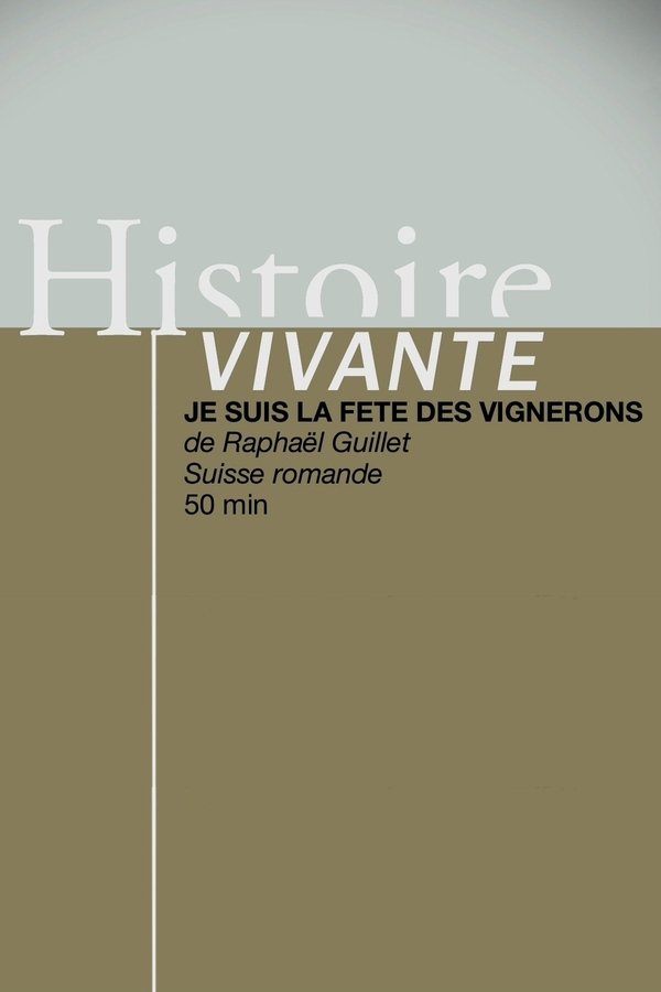 Je Suis La Fête Des Vignerons