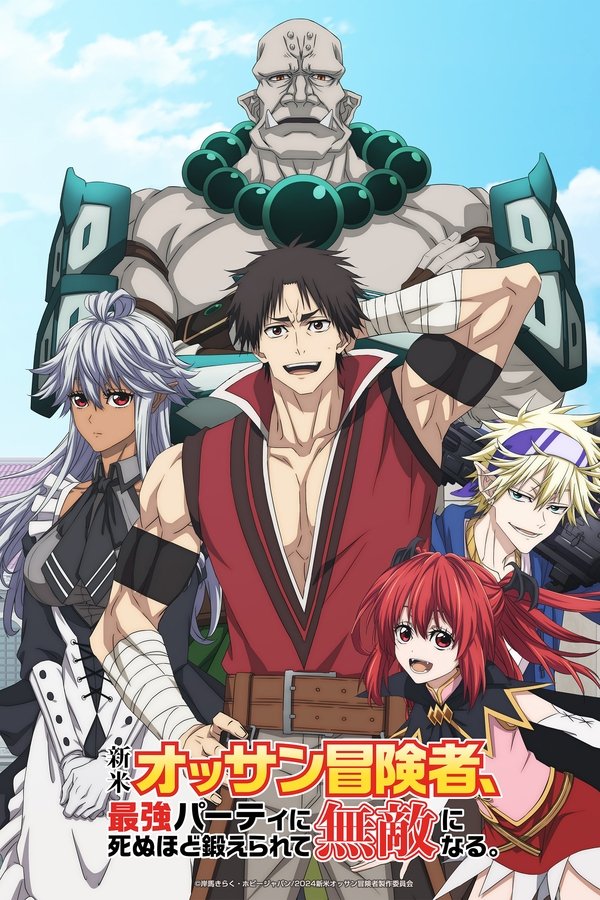 The Ossan Newbie Adventurer, Trained To Death By The Most Powerful Party, Became Invincible