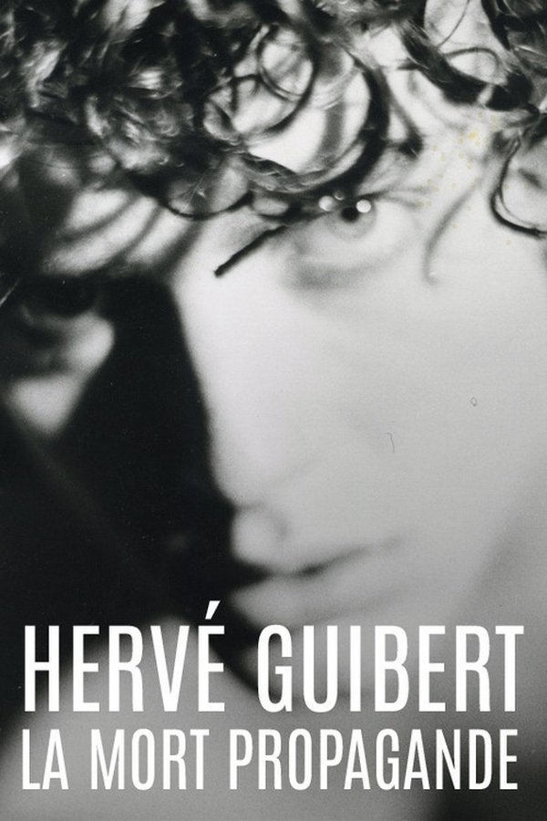 Hervé Guibert, La Mort Propagande