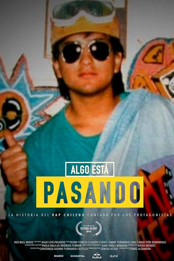 Algo Está Pasando - Cómo Nació El Rap En Chile