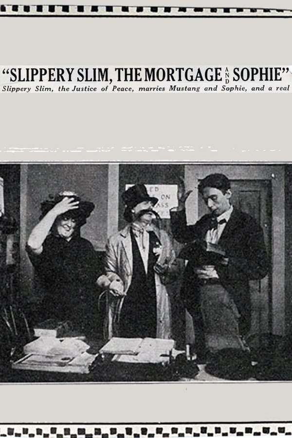 Slippery Slim, The Mortgage And Sophie