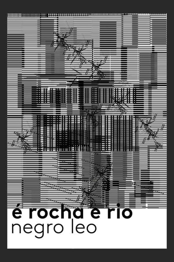 É Rocha E Rio, Negro Leo