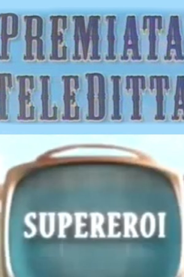 Premiata Teleditta - Supereroi