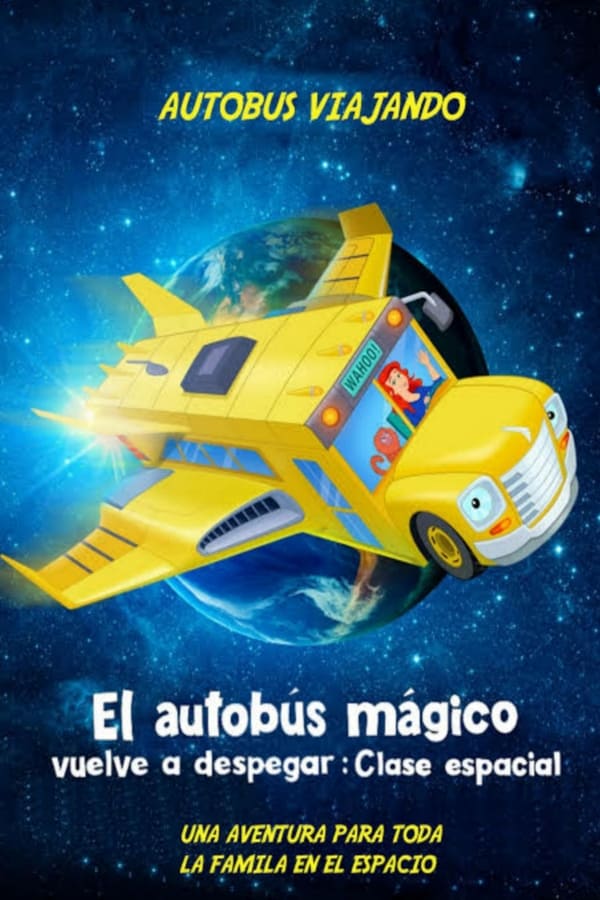 El Autobús Mágico Vuelve A Despegar: Clase Espacial