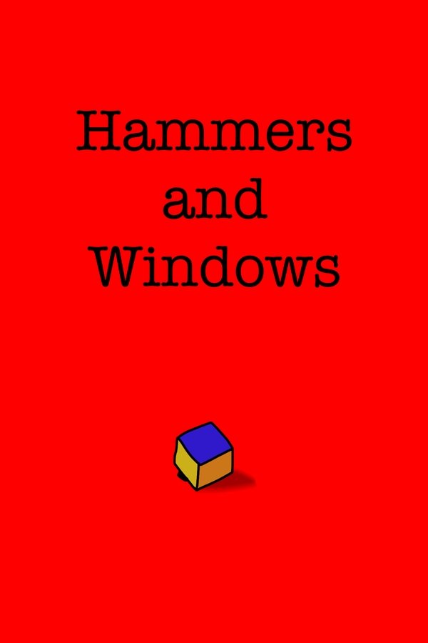 Hammers And Windows