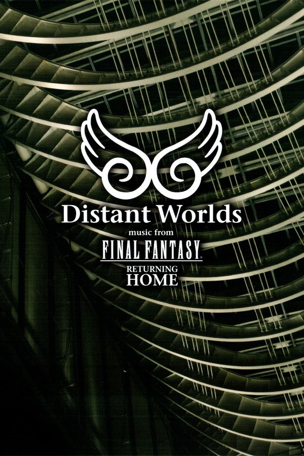 Distant Worlds - Music From Final Fantasy Returning Home
