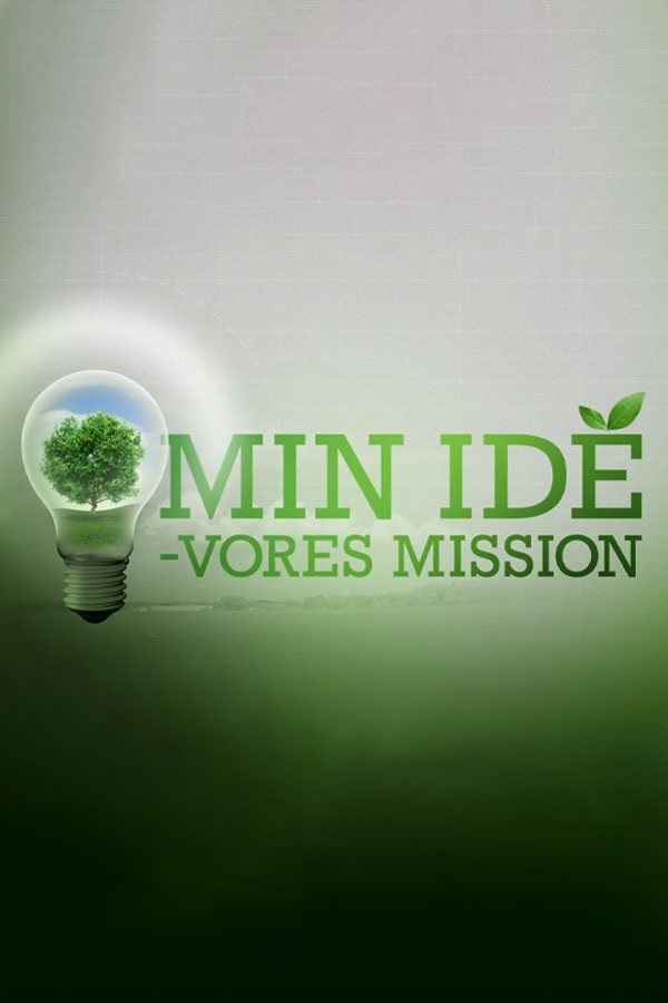 Min Idé - Vores Mission