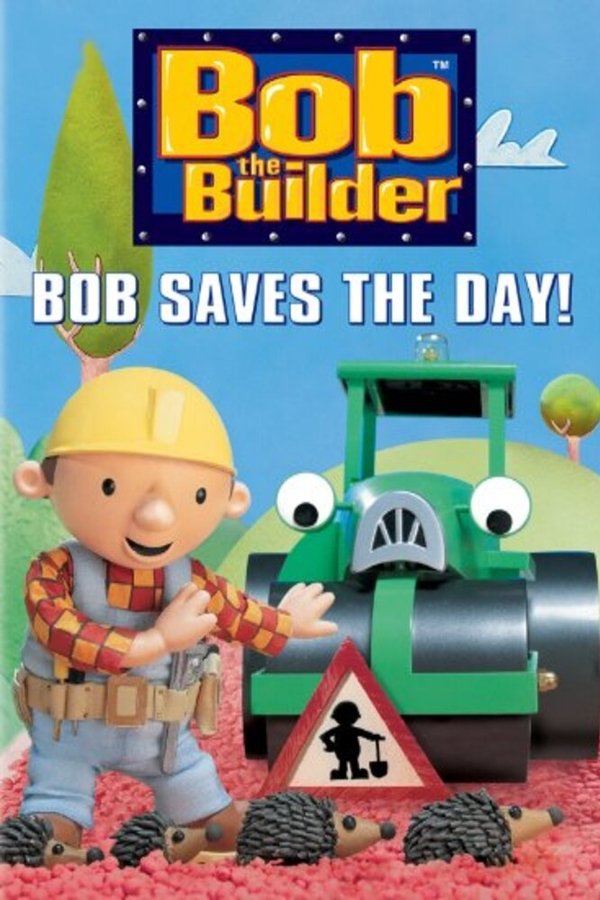 Bob The Builder: Bob Saves The Day!
