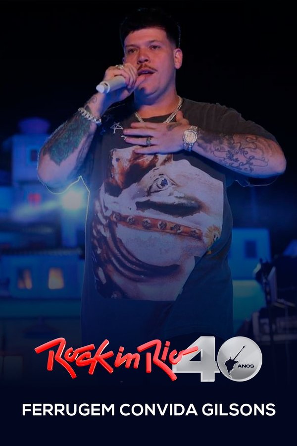Ferrugem Convida Gilsons: Rock In Rio 2024