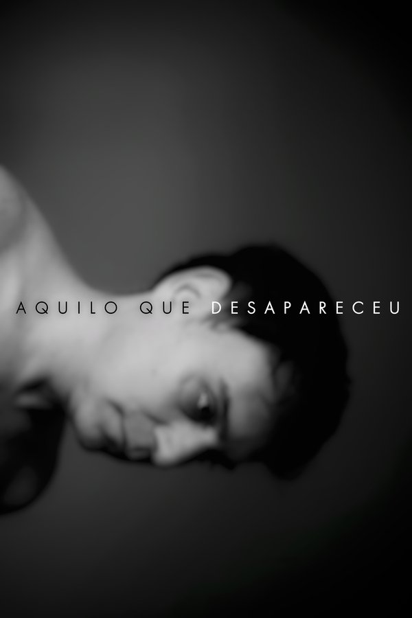 Aquilo Que Desapareceu