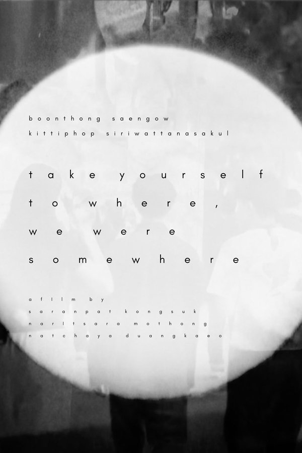 Take Yourself To Where, We Were Somewhere