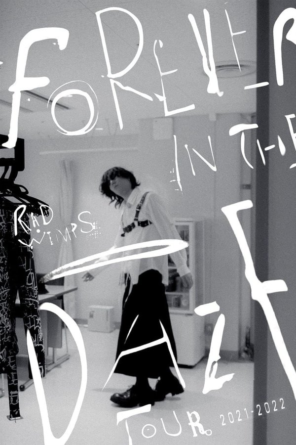 RADWIMPS - FOREVER IN THE DAZE TOUR 2021-2022