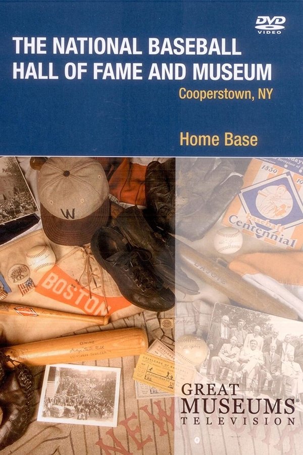 Home Base: The National Baseball Hall Of Fame And Museum