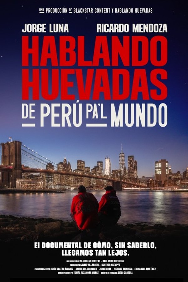 Hablando Huevadas: De Perú Pa’l Mundo