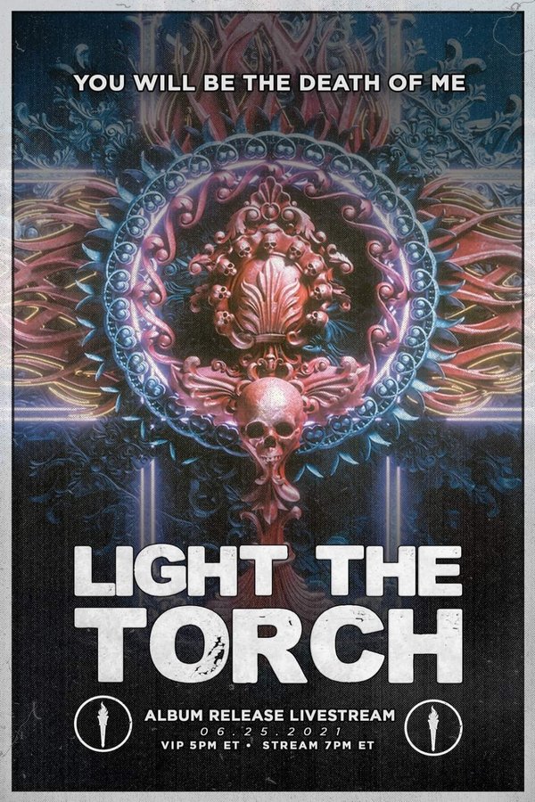 Light The Torch - You Will Be The Death Of Me Album Release Livestream